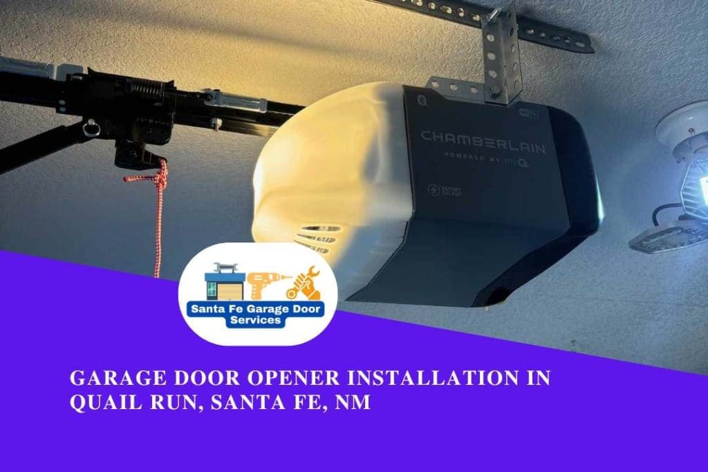 Garage Door Opener Installation in Quail Run, Santa Fe, NM