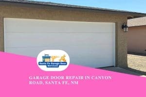 Garage Door Repair in Canyon Road, Santa Fe, NM