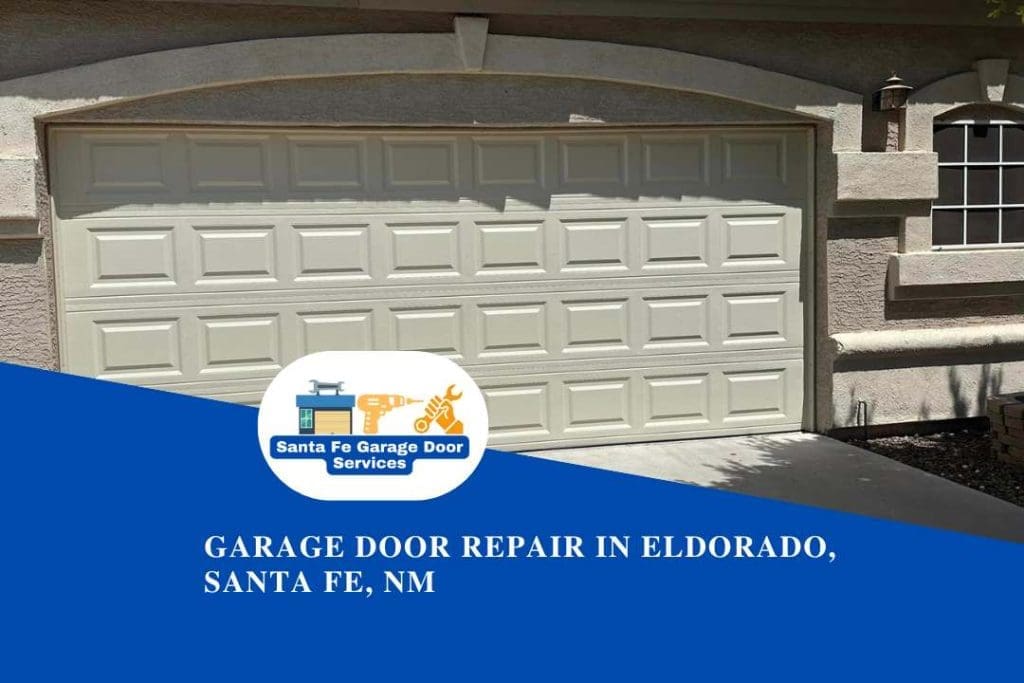 Garage Door Repair in Eldorado, Santa Fe, NM