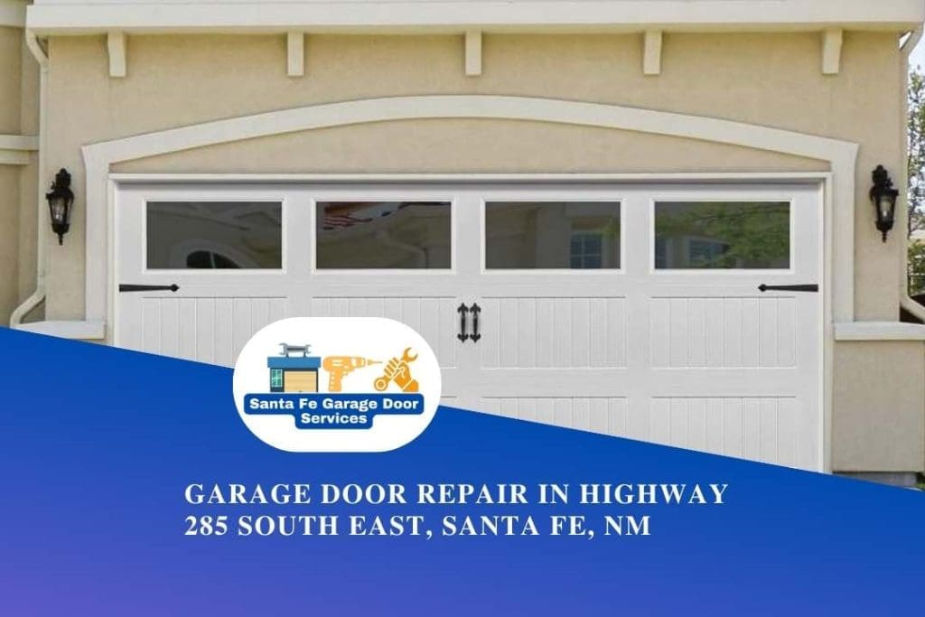 Garage Door Repair in Highway 285 South East, Santa Fe, NM