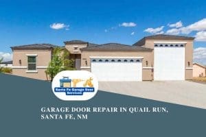 Garage Door Repair in Quail Run, Santa Fe, NM