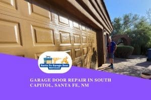 Garage Door Repair in South Capitol, Santa Fe, NM