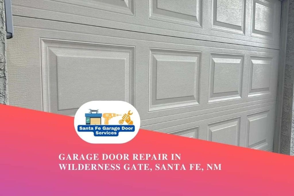 Garage Door Repair in Wilderness Gate, Santa Fe, NM